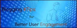 Blogging-Tips-for-Better-User-Engagement