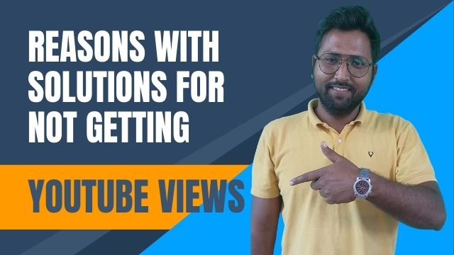 Reasons for not getting youtube video views